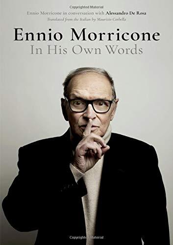 Ennio Morricone In His Own Words